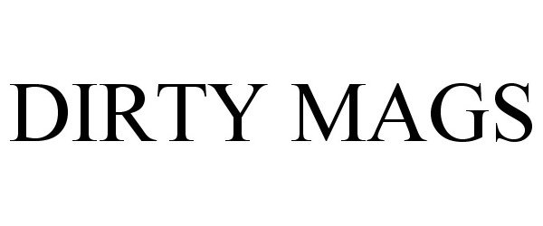 Trademark Logo DIRTY MAGS