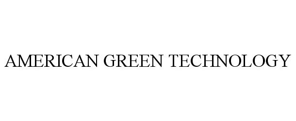 AMERICAN GREEN TECHNOLOGY