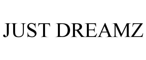 Trademark Logo JUST DREAMZ