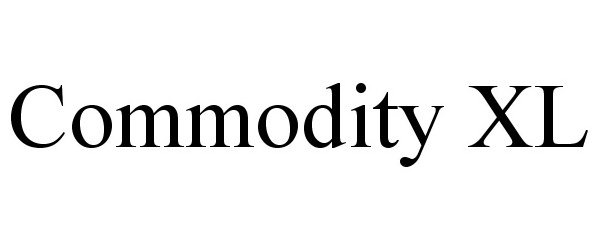 Trademark Logo COMMODITY XL