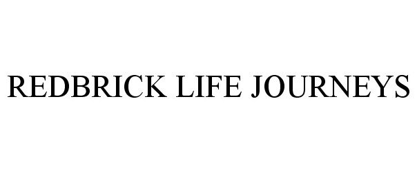 Trademark Logo REDBRICK LIFE JOURNEYS