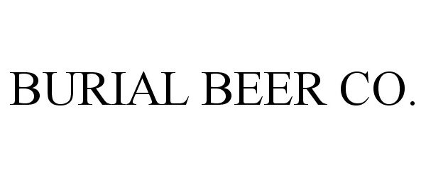  BURIAL BEER CO.