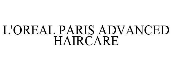 Trademark Logo L'OREAL PARIS ADVANCED HAIRCARE