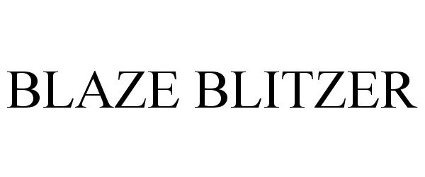 Trademark Logo BLAZE BLITZER