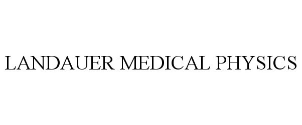 Trademark Logo LANDAUER MEDICAL PHYSICS