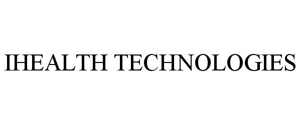 Trademark Logo IHEALTH TECHNOLOGIES
