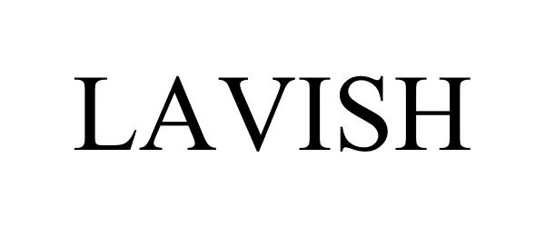 Trademark Logo LAVISH