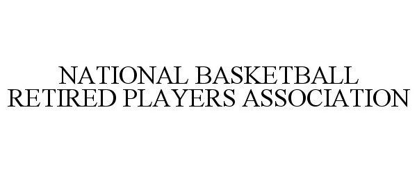  NATIONAL BASKETBALL RETIRED PLAYERS ASSOCIATION