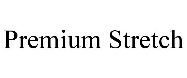 Trademark Logo PREMIUM STRETCH