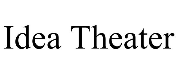 Trademark Logo IDEA THEATER