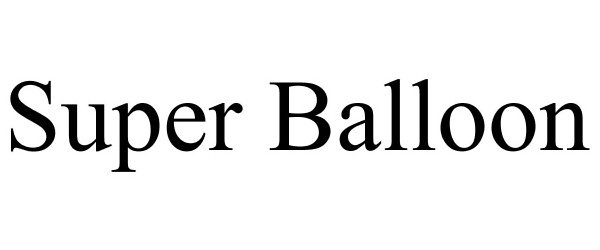 Trademark Logo SUPER BALLOON