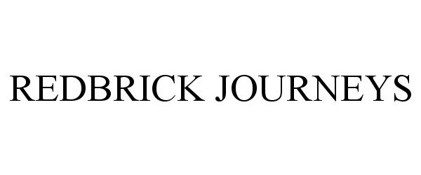 Trademark Logo REDBRICK JOURNEYS