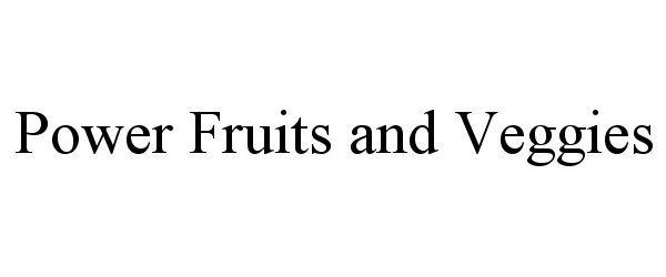  POWER FRUITS AND VEGGIES