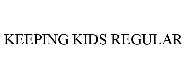 Trademark Logo KEEPING KIDS REGULAR
