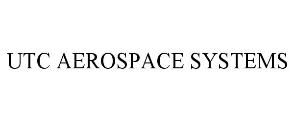 Trademark Logo UTC AEROSPACE SYSTEMS