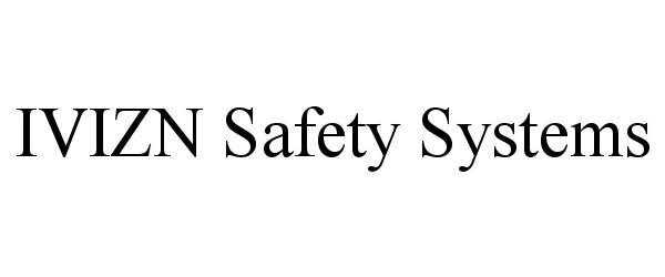  IVIZN SAFETY SYSTEMS