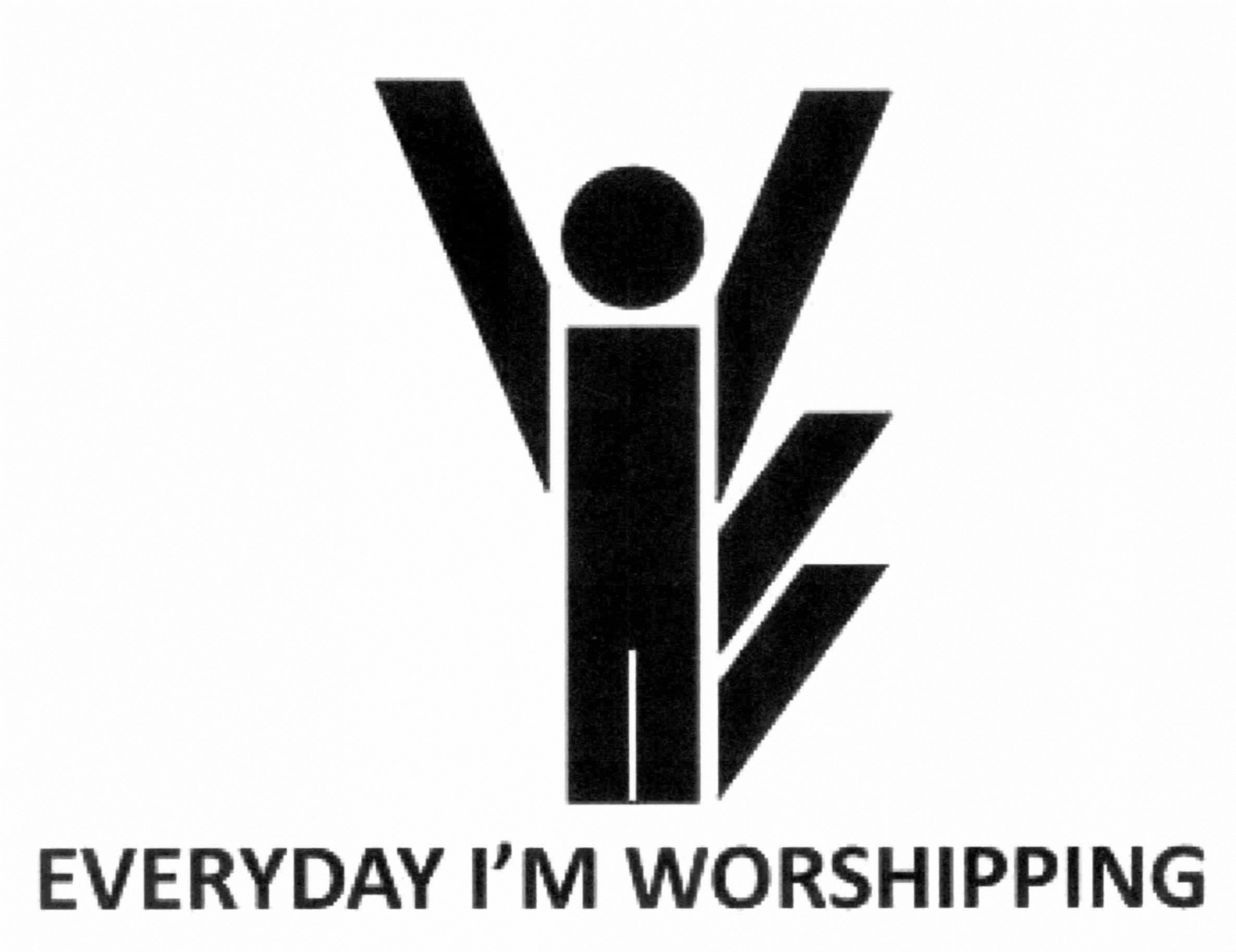  IE EVERYDAY I'M WORSHIPPING