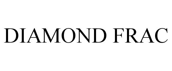 Trademark Logo DIAMOND FRAC