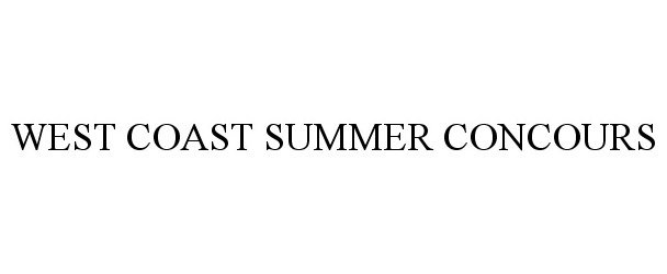 Trademark Logo WEST COAST SUMMER CONCOURS