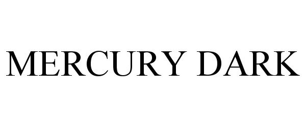 Trademark Logo MERCURY DARK