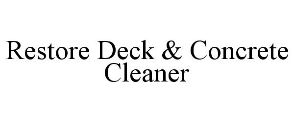  RESTORE DECK &amp; CONCRETE CLEANER