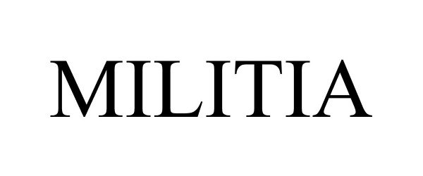 Trademark Logo MILITIA