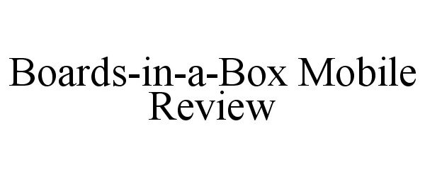 Trademark Logo BOARDS-IN-A-BOX MOBILE REVIEW