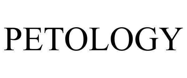 Trademark Logo PETOLOGY
