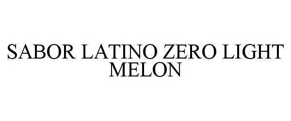 Trademark Logo ZERO LIGHT SABOR LATINO MELON