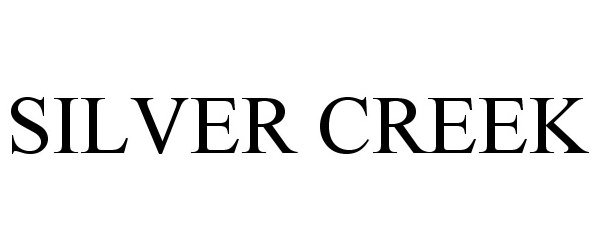 Trademark Logo SILVER CREEK