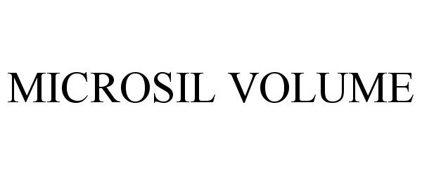 Trademark Logo MICROSIL VOLUME