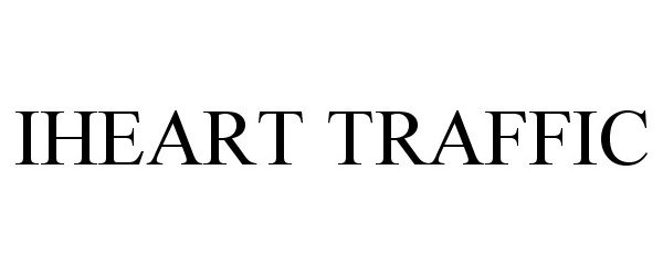 Trademark Logo IHEART TRAFFIC