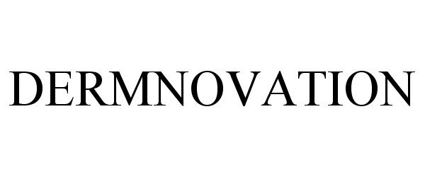 Trademark Logo DERMNOVATION