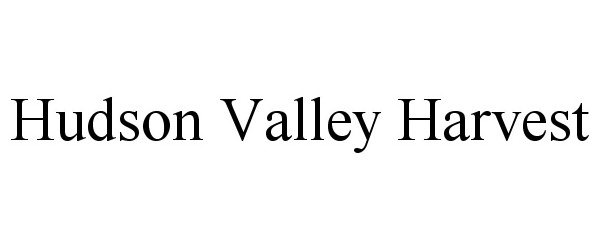 Trademark Logo HUDSON VALLEY HARVEST