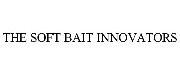 Trademark Logo THE SOFT BAIT INNOVATORS
