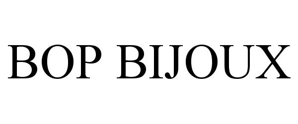 Trademark Logo BOP BIJOUX