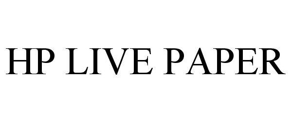 Trademark Logo HP LIVE PAPER