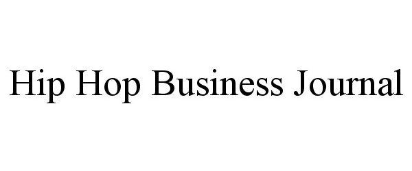  HIP HOP BUSINESS JOURNAL