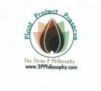  PLANT PROTECT PRESERVE THE 3 P PHILOSOPHY WWW.3PPHILOSOPHY.COM