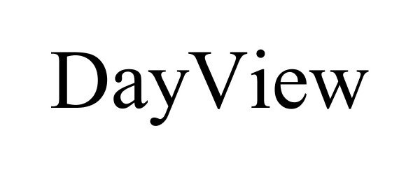 Trademark Logo DAYVIEW