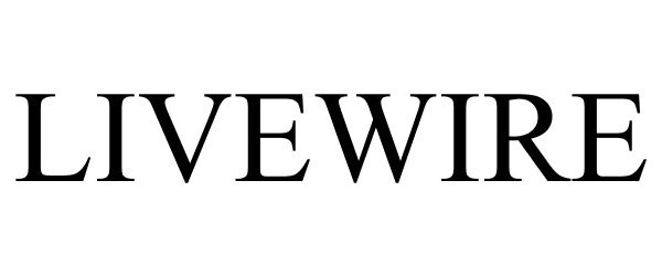 Trademark Logo LIVEWIRE