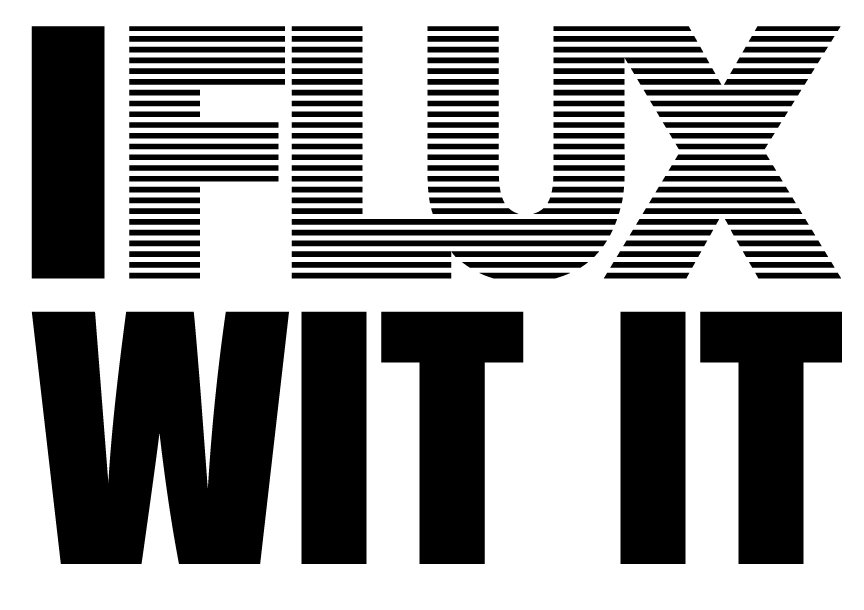  IFLUX WIT IT