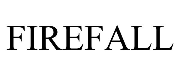 Trademark Logo FIREFALL