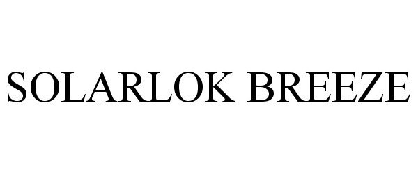 Trademark Logo SOLARLOK BREEZE