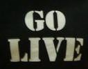  GO LIVE