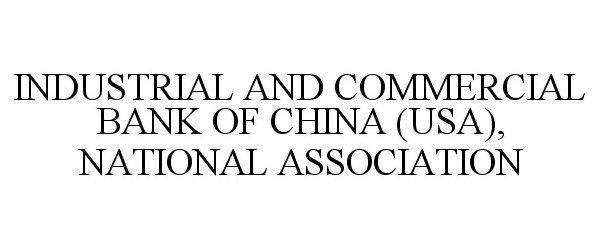  INDUSTRIAL AND COMMERCIAL BANK OF CHINA (USA), NATIONAL ASSOCIATION
