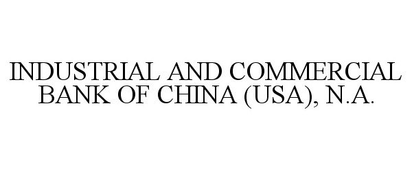  INDUSTRIAL AND COMMERCIAL BANK OF CHINA (USA), N.A.