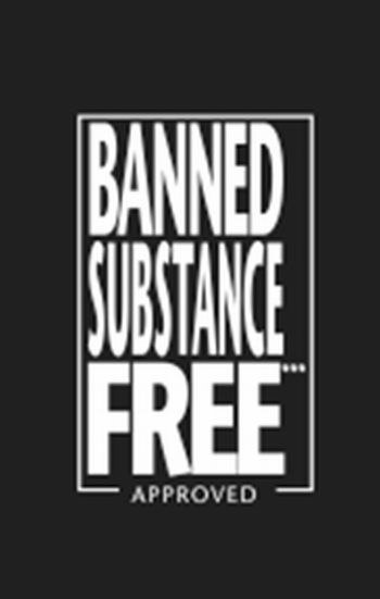  BANNED SUBSTANCE FREE APPROVED