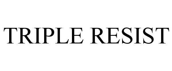 Trademark Logo TRIPLE RESIST