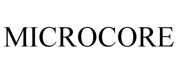 Trademark Logo MICROCORE